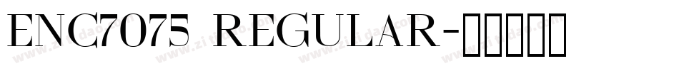 enc7075 Regular字体转换